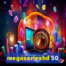 megaserieshd 50